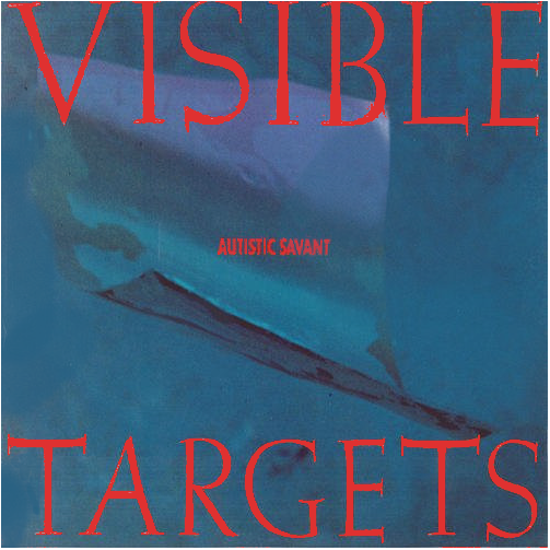 THE VISIBLE TARGETS-Autistic Savant 12" Vinyl EP