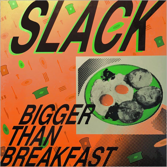SLACK-Bigger Than Breakfast 12" Vinyl LP