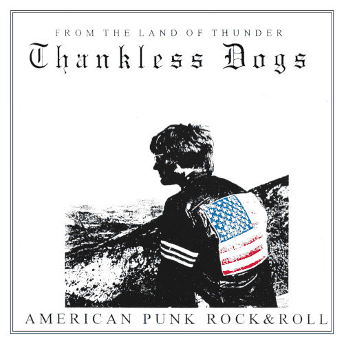 THANKLESS DOGS | American Punk Rock & Roll | 12" Vinyl LP