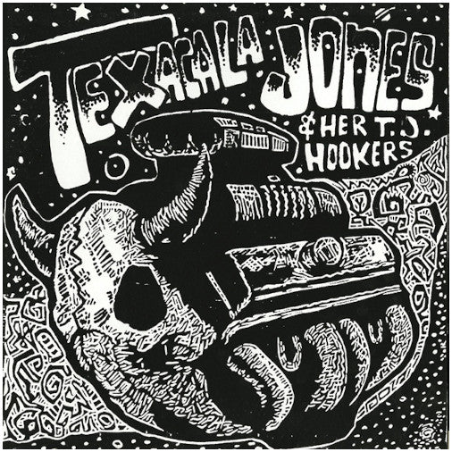 TEXACALA JONES | Texacala Jones & Her T.J. Hookers | 12" Vinyl LP